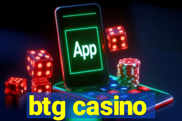 btg casino